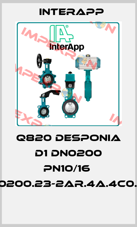Q820 DESPONIA D1 DN0200 PN10/16  D10200.23-2AR.4A.4C0.EE  InterApp