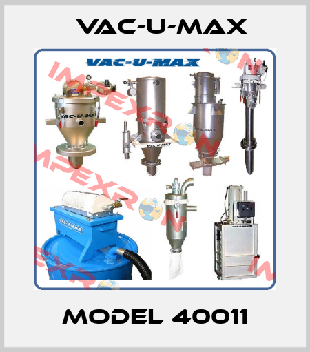 MODEL 40011 Vac-U-Max