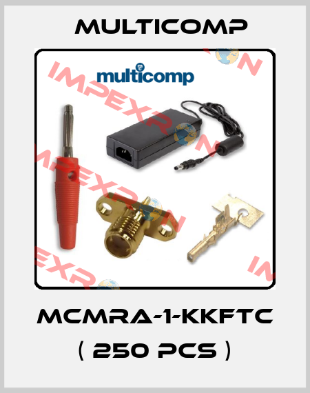 MCMRA-1-KKFTC ( 250 pcs ) Multicomp