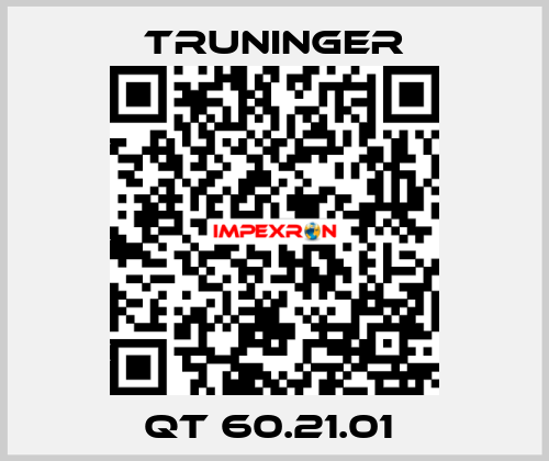 QT 60.21.01  Truninger