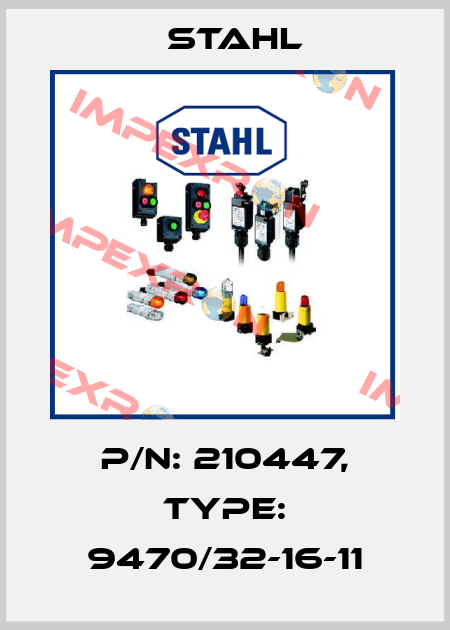 P/N: 210447, Type: 9470/32-16-11 Stahl