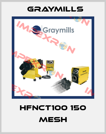 HFNCT100 150 MESH Graymills