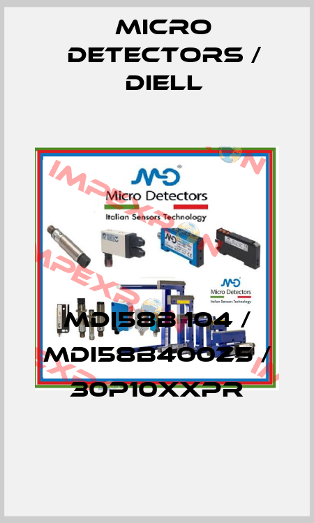 MDI58B 104 / MDI58B400Z5 / 30P10XXPR
 Micro Detectors / Diell