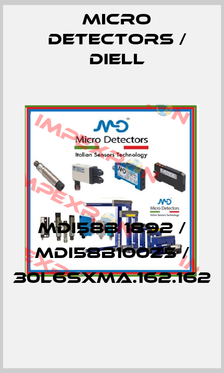 MDI58B 1892 / MDI58B100Z5 / 30L6SXMA.162.162
 Micro Detectors / Diell