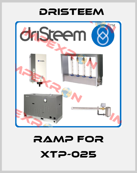 ramp for XTP-025 DRISTEEM