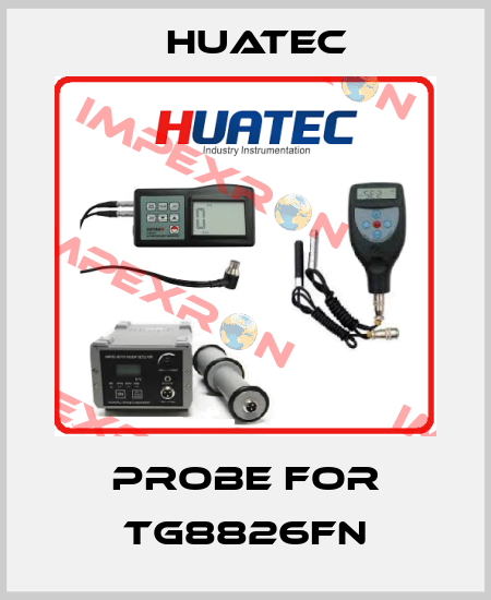 probe for TG8826FN HUATEC