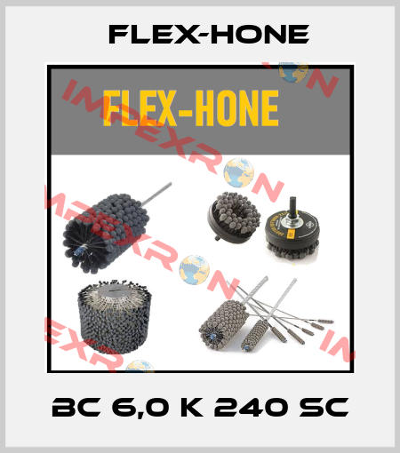 BC 6,0 K 240 SC Flex-Hone