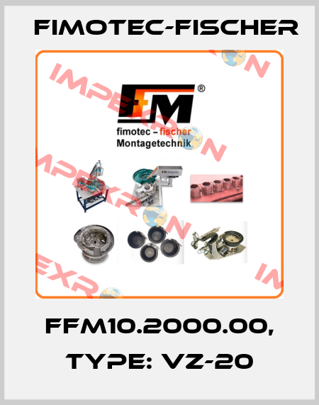 FFM10.2000.00, Type: VZ-20 Fimotec-Fischer