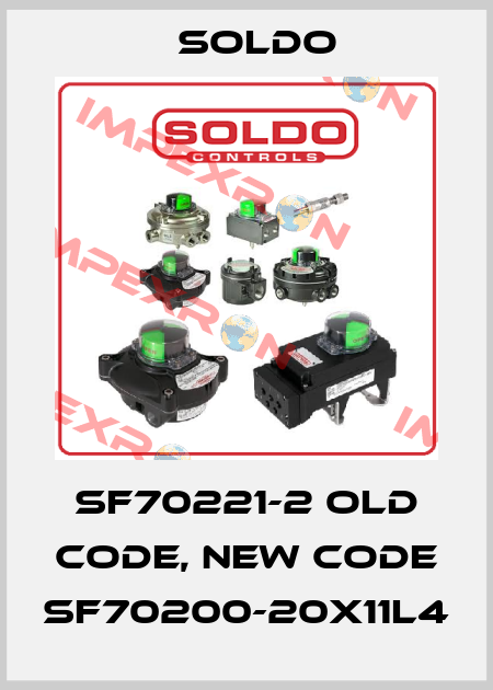 SF70221-2 old code, new code SF70200-20X11L4 Soldo