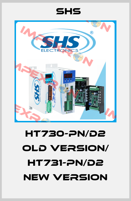 HT730-PN/D2 old version/ HT731-PN/D2 new version SHS