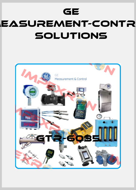 GTR-6035 GE Measurement-Control Solutions