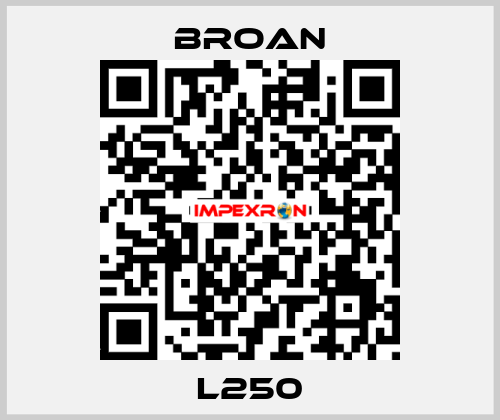 L250 Broan