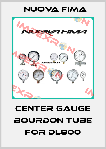 Center gauge bourdon tube for DL800 Nuova Fima