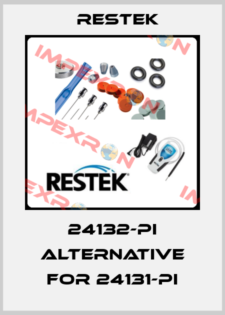 24132-PI alternative for 24131-PI RESTEK