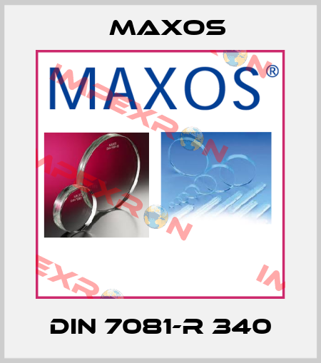 DIN 7081-R 340 Maxos