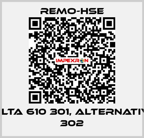 Type: LTA 610 301, alternative 610 302 Remo-HSE