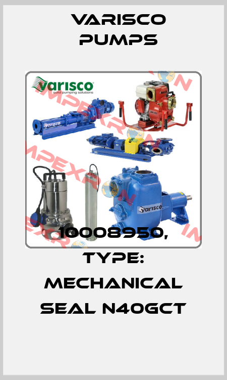 10008950, Type: Mechanical seal N40GCT Varisco pumps
