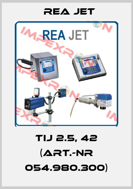 TIJ 2.5, 42 (Art.-Nr 054.980.300) Rea Jet