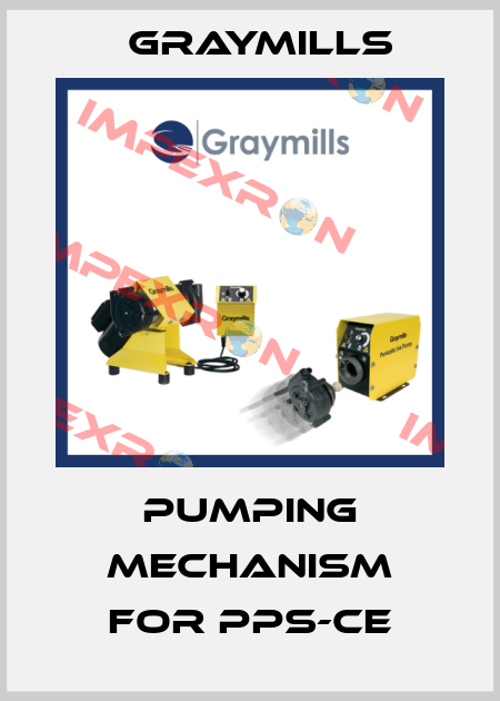 Pumping mechanism for PPS-CE Graymills