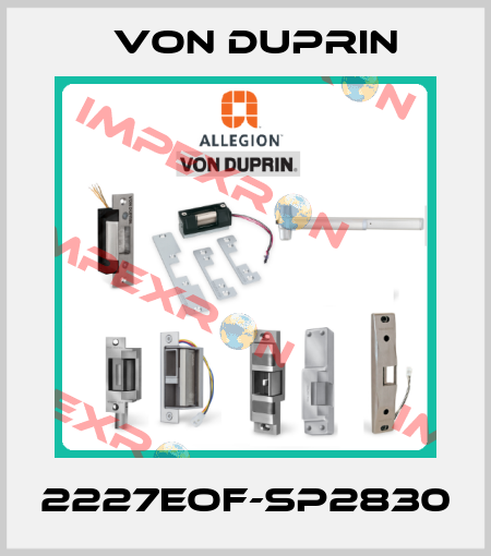 2227EOF-SP2830 Von Duprin