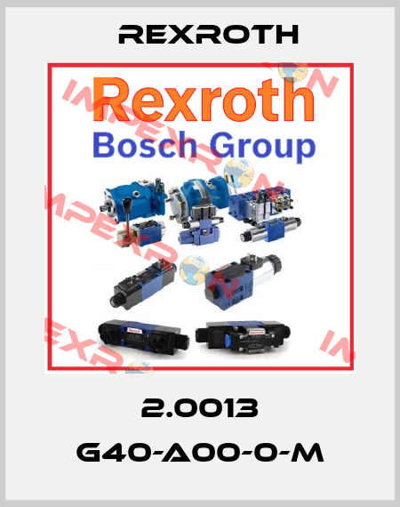 2.0013 G40-A00-0-M Rexroth