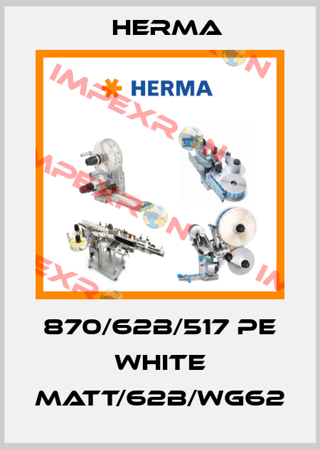 870/62B/517 PE White Matt/62B/WG62 Herma