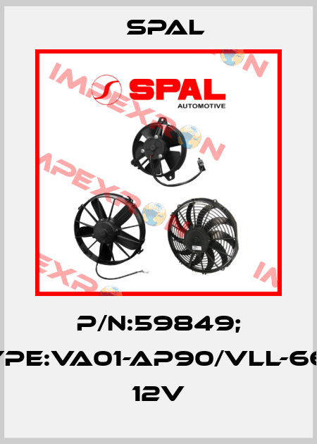 P/N:59849; Type:VA01-AP90/VLL-66A 12V SPAL