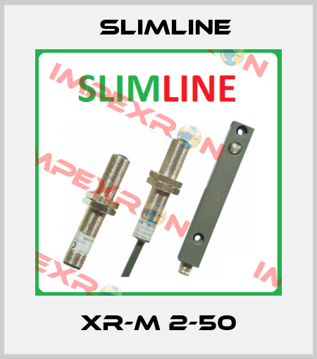 XR-M 2-50 Slimline