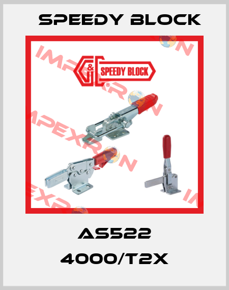 AS522 4000/T2X Speedy Block