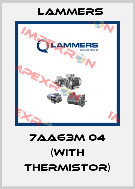 7AA63M 04 (with Thermistor) Lammers