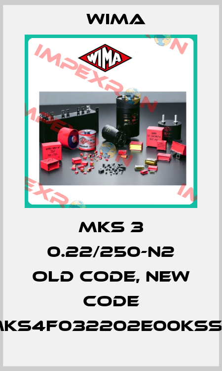 MKS 3 0.22/250-N2 old code, new code MKS4F032202E00KSSD Wima