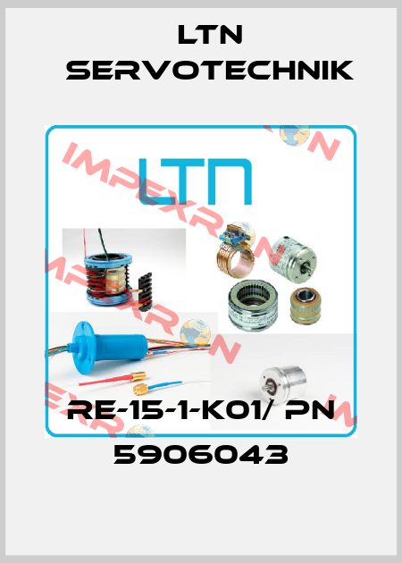 RE-15-1-K01/ pn 5906043 Ltn Servotechnik