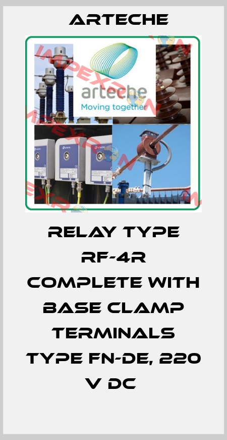 RELAY TYPE RF-4R COMPLETE WITH BASE CLAMP TERMINALS TYPE FN-DE, 220 V DC  Arteche