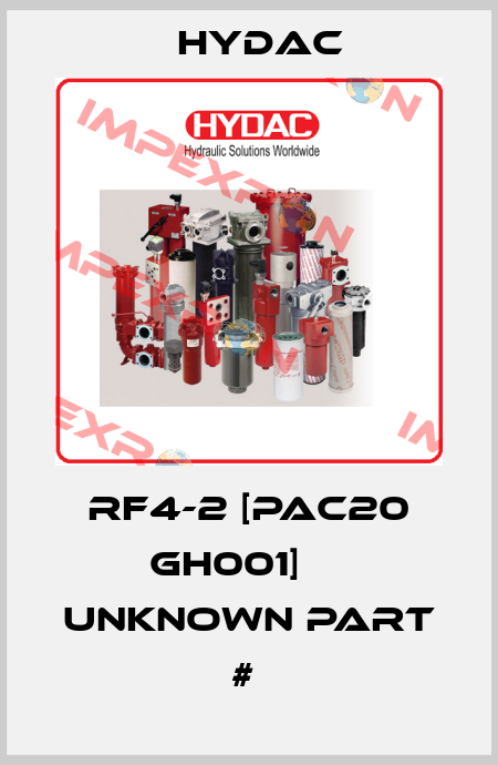 RF4-2 [PAC20 GH001]     UNKNOWN PART #  Hydac