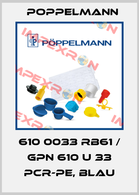 610 0033 RB61 / GPN 610 U 33 PCR-PE, blau Poppelmann