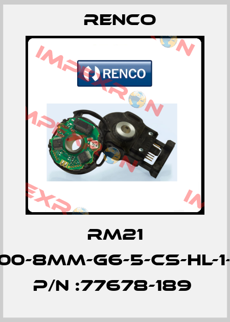 RM21 D-500-8MM-G6-5-CS-HL-1-C-S P/N :77678-189  Renco
