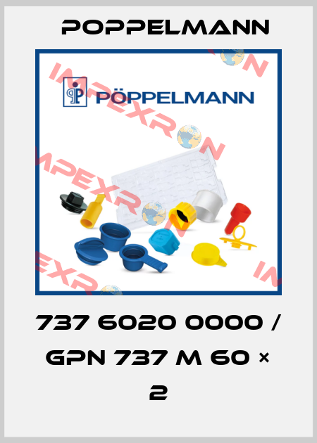 737 6020 0000 / GPN 737 M 60 × 2 Poppelmann
