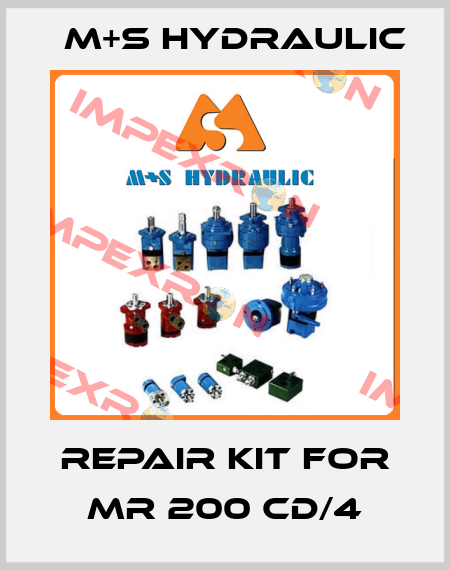 repair kit for MR 200 CD/4 M+S HYDRAULIC