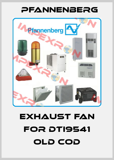 Exhaust fan for DTI9541 old cod Pfannenberg