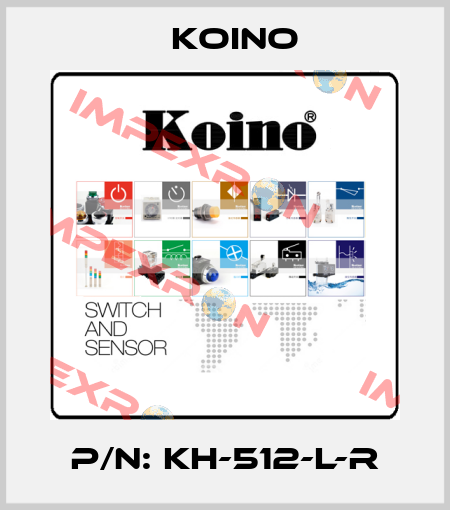 P/N: KH-512-L-R Koino