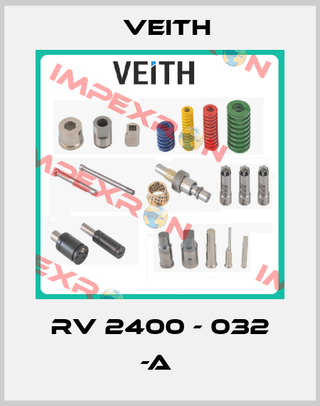 RV 2400 - 032 -A  Veith