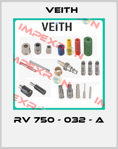 RV 750 - 032 - A  Veith