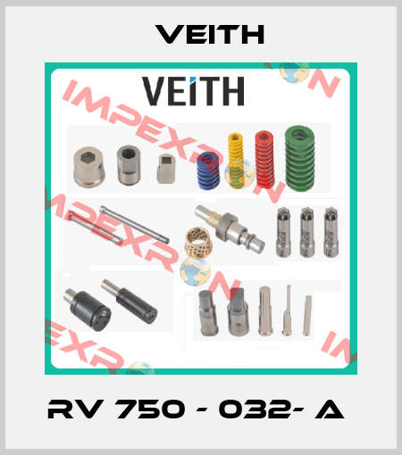 RV 750 - 032- A  Veith