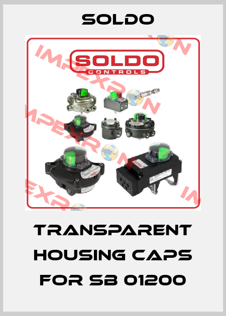 transparent housing caps for SB 01200 Soldo