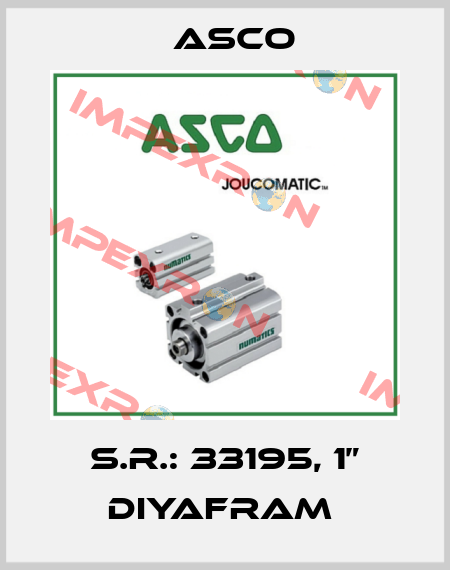 S.R.: 33195, 1” DIYAFRAM  Asco