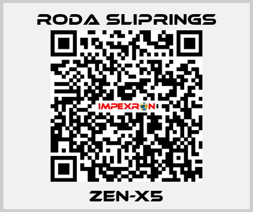 ZEN-X5 Roda Sliprings