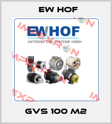 GVS 100 M2 Ew Hof