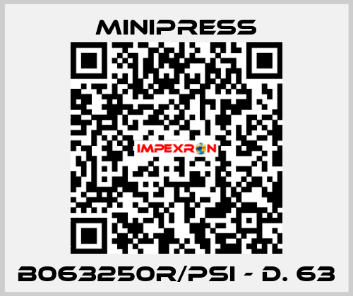 B063250R/PSI - D. 63 MINIPRESS