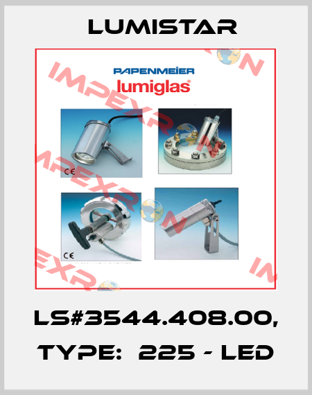 LS#3544.408.00, Type:  225 - LED Lumistar