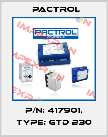 P/N: 417901, Type: GTD 230 Pactrol